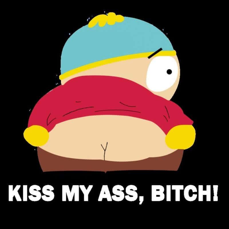 kiss_my_ass___cartman_by_belal_b3-d3j3lxv